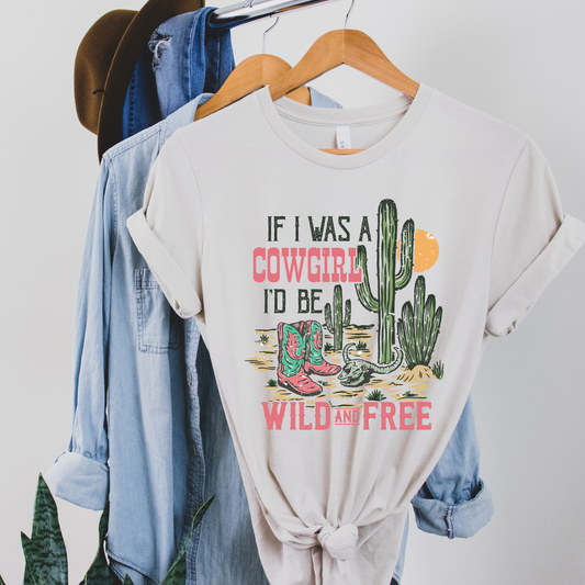 If I Was A Cowgirl Graphic Tee
